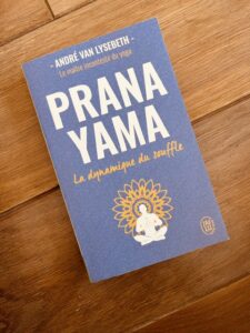 Approfondissez votre pratique par la maîtrise deu Pranayama